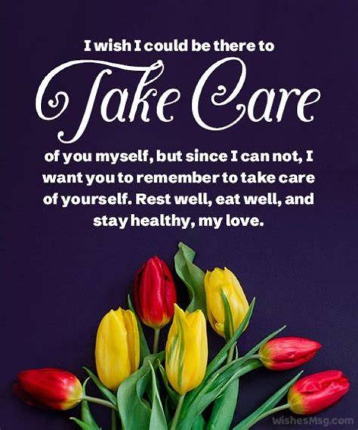 110 Best Take Care Messages, Wishes, Quotes with Images List Bark