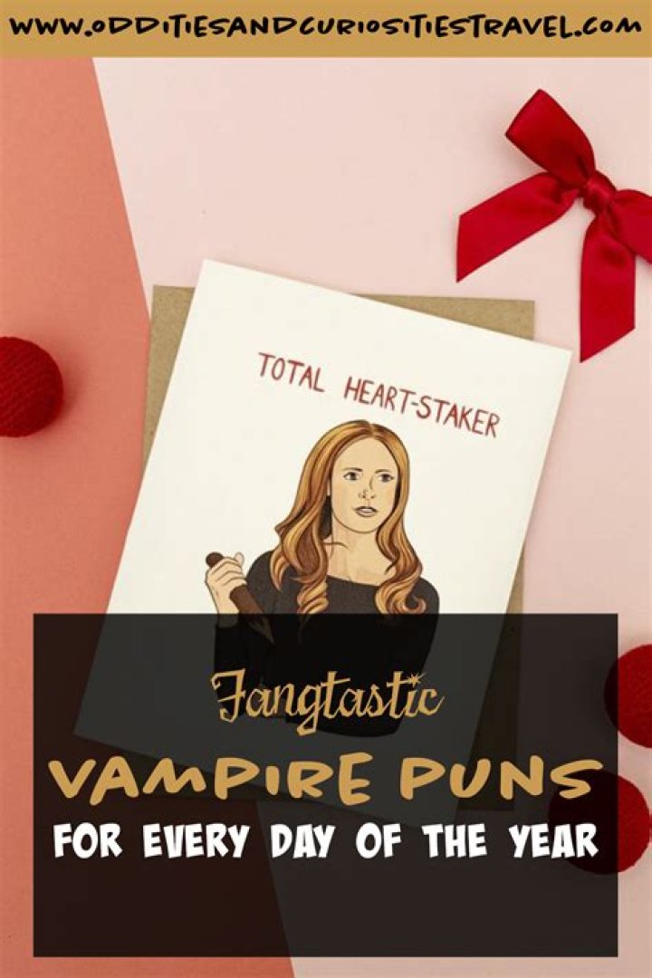 13 Vampire Puns That Are Seriously Fangtastic!!!!
