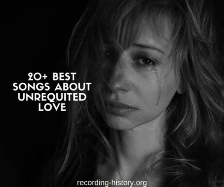 20 Best Songs About Unrequited Love to Pacify Your Pain