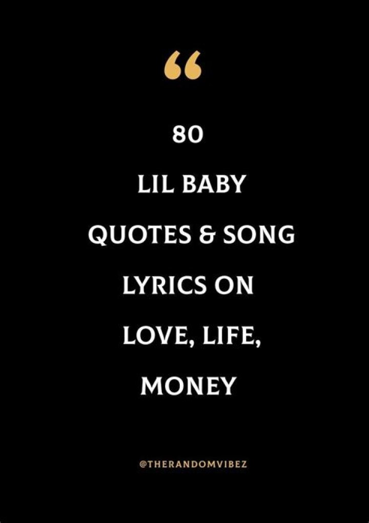 85+ Lil Baby song quotes and captions from songs and lyrics Baby