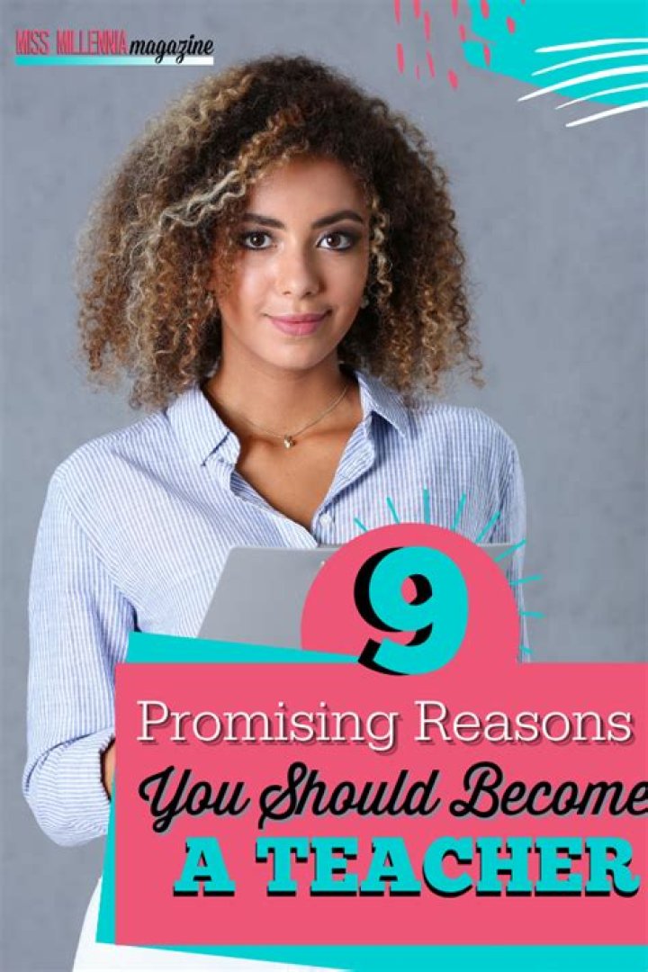 9 Promising Reasons You Should A Teacher