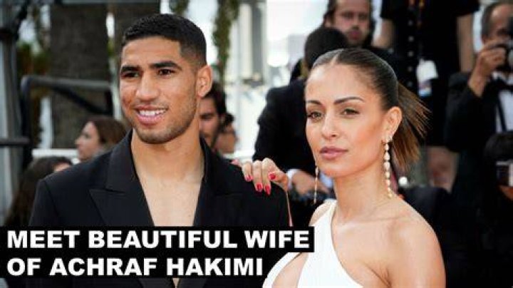 Achraf Hakimi S Wife