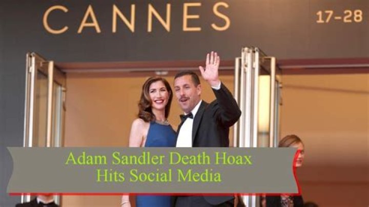 Adam Sandler death hoax demonstrates the power of social media