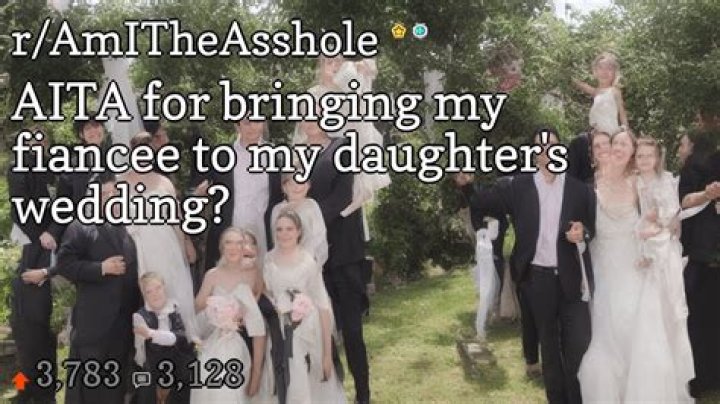 AITA for bringing my fiancee to my daughter's wedding? YouTube