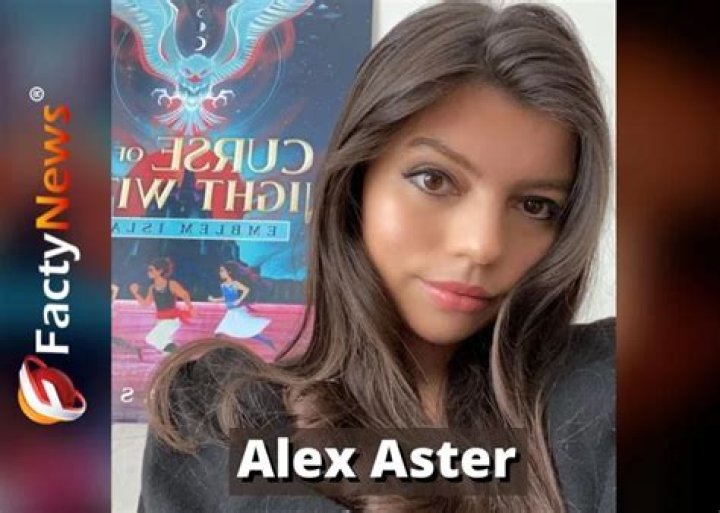 Alex Aster Biography, Age, Wiki, Net Worth, Husband, Parents, Ethnicity