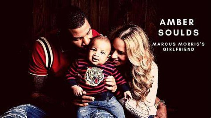 Amber Soulds Marcus Morris Sr. Girlfriend, Relationship and Net Worth