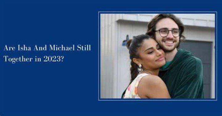are isha and michael still together 2023