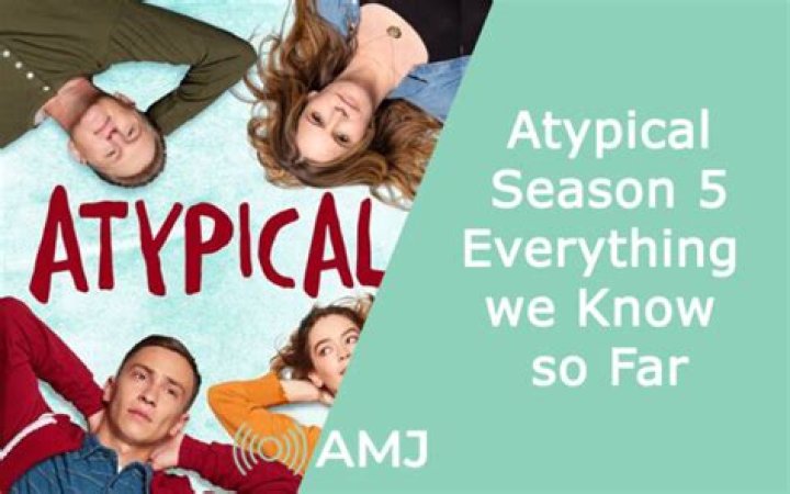 Atypical Season 5 Release Date Announced? Or Canceled?