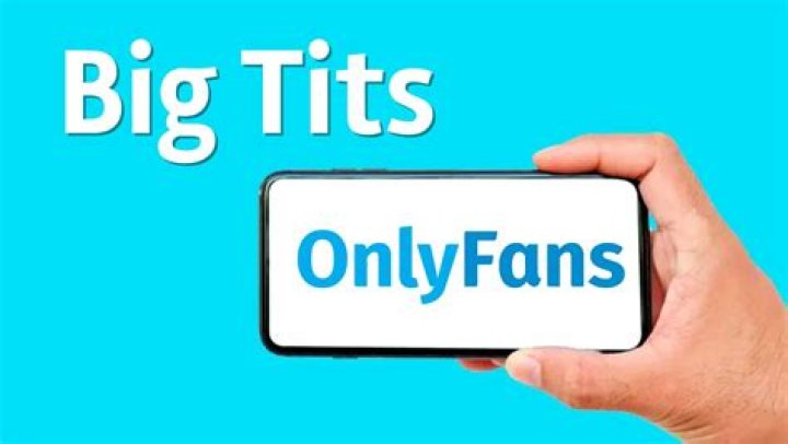 Best Big Tits OnlyFans Creators to Follow in 2023