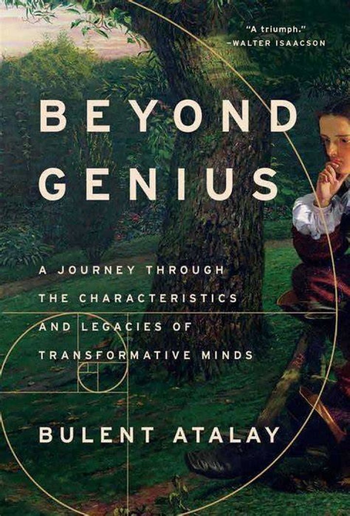Beyond Genius A Journey Through the Characteristics and Legacies of