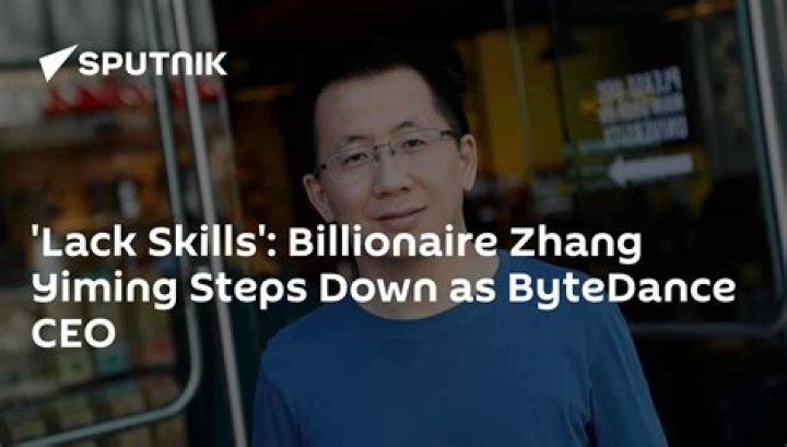 Billionaire Zhang Yiming Steps Down As ByteDance Chairman