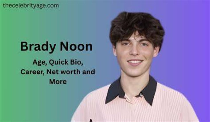 Brady Noon Age, Bio, Birthday, Family, Net Worth National Today