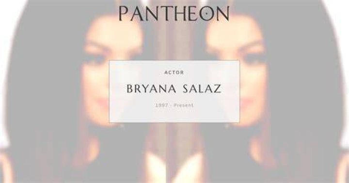 Bryana Salaz Her Complete Biography, Including Age, Movies