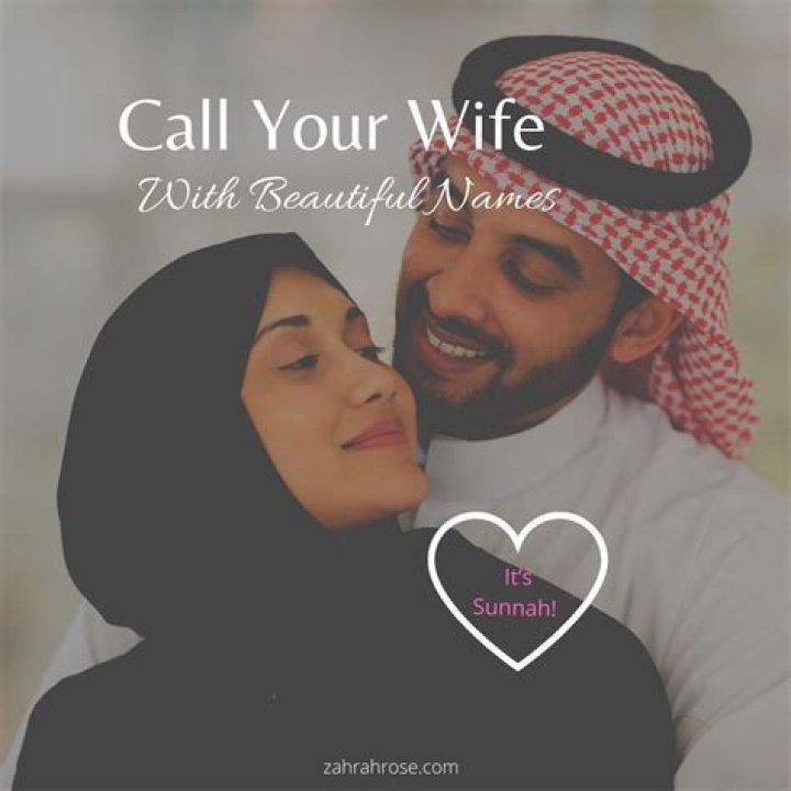 Call your Wife with beautiful names Islamic love quotes, Muslim