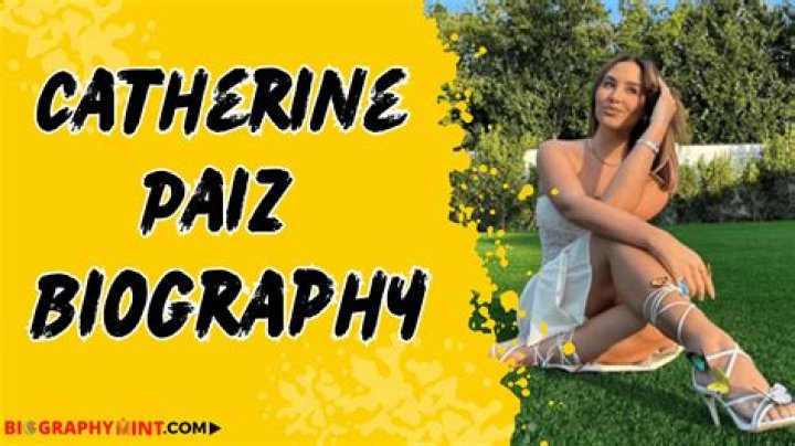 Catherine Paiz Biography, Height & Life Story Super Stars Bio