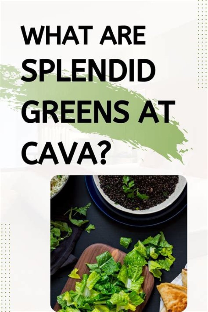 CAVA Super Greens & Splendid Greens All About Health