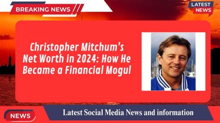Christopher Mitchum Bio, Net worth, Age & Career Facts