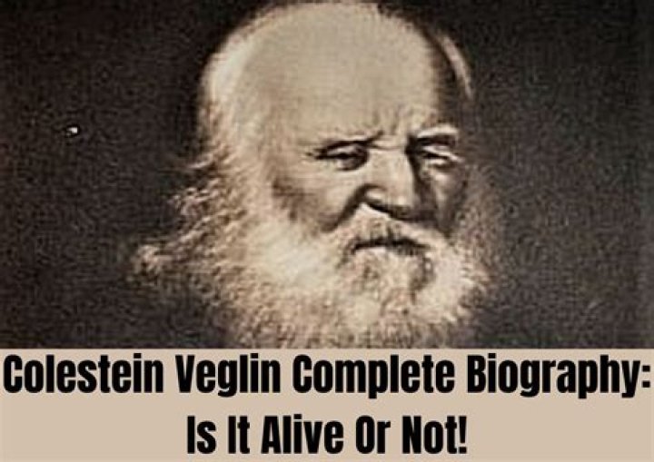 Colestein Veglin Is Still Alive {Jan2022} Explore Facts Here!