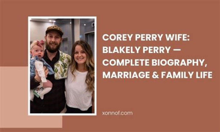 Corey Perry Wife, Children, Age, Wiki, Parents, Net Worth 2023 & More