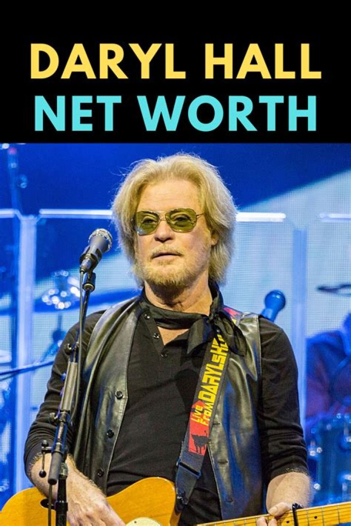Daryl Hall Net Worth in 2023 How Rich is He Now? News