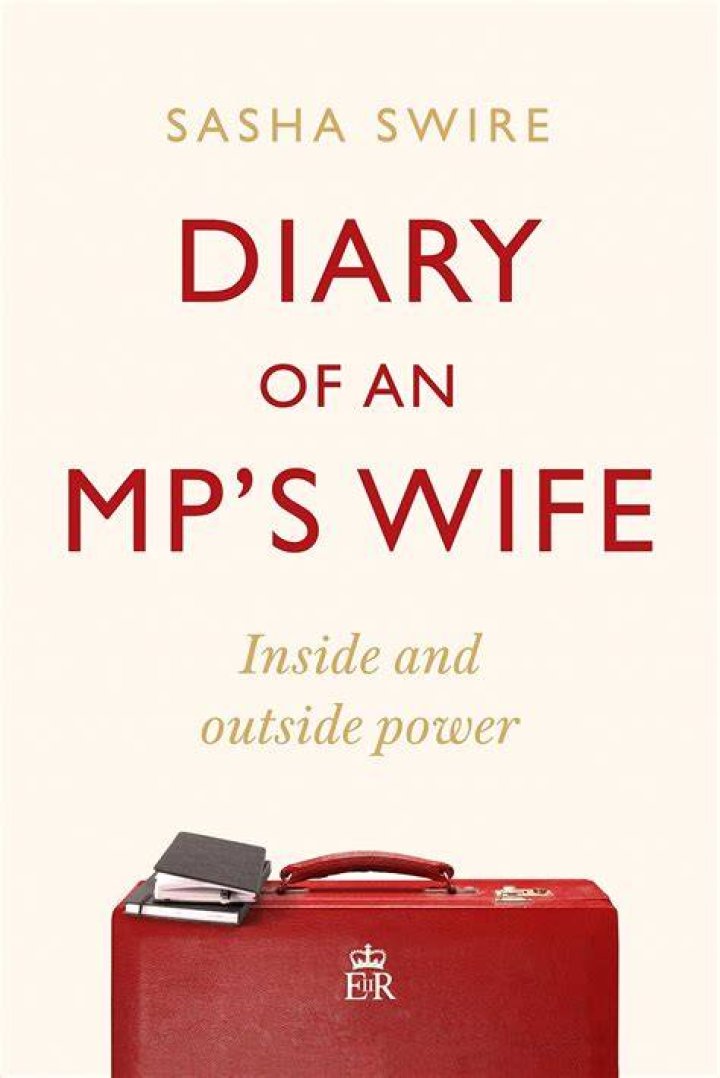 Diary of an MP&rsquo;s Wife by Sasha Swire a jawdropping but compelling