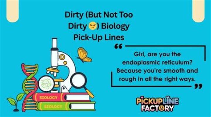 Dirty Biology Pick Up Lines Theardentsparrow Blog