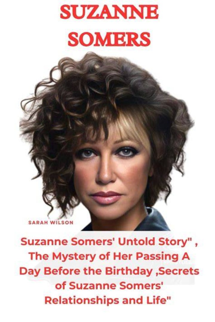 Discover The Secrets Of Suzanne Somers' Enduring Love And Support