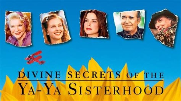 Divine Secrets of the YaYa Sisterhood Pictures Rotten Tomatoes