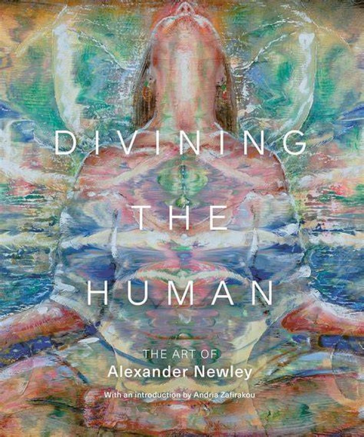 Divining the Human The Art of Alexander Newley by Alexander Newley