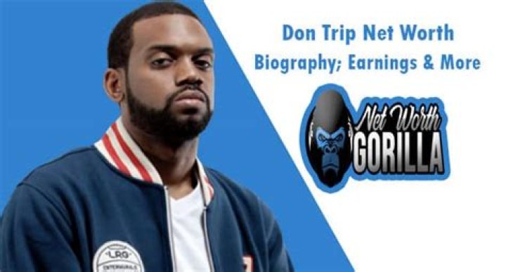 Don Trip Net Worth In 2023