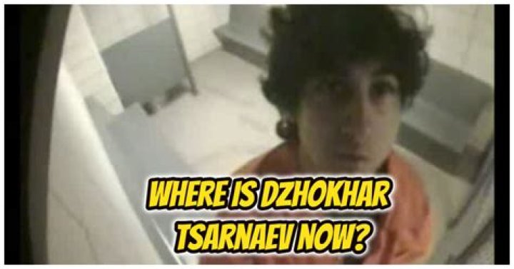 Dzhokhar Tsarnaev Now Where is Boston Marathon Bomber Today? Update