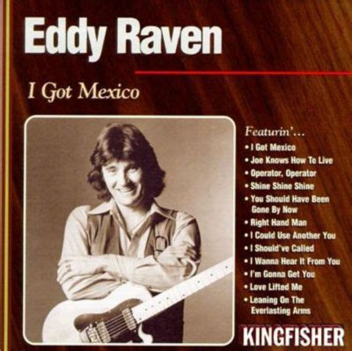 Eddy Raven- I Got Mexico - old country songs about mexico