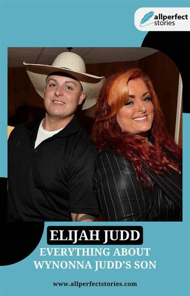 Elijah Judd Everything About Wynonna Judd&rsquo;s Son by lisasmith25250 Issuu