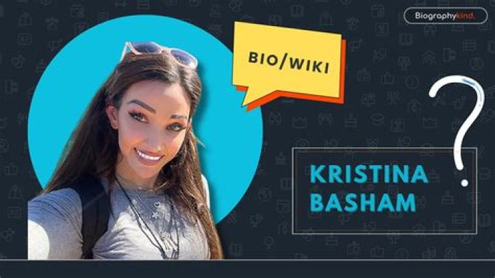 Everything About Kristina Basham Bio, Wiki, Net Worth, Age, Parents