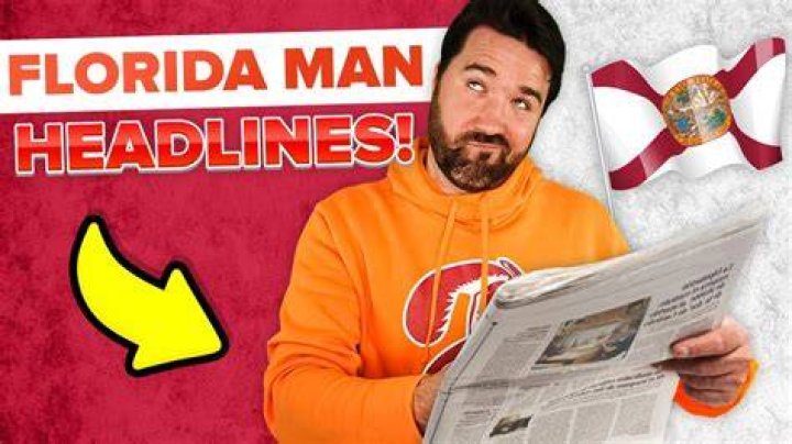 FLORIDA MAN IN HEADLINES 25 TIMES AGAIN.. RUNNING AMOK AS ONLY HE CAN