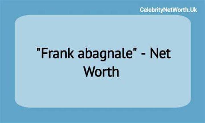 Frank Abagnale Net Worth Celebrity Net Worth