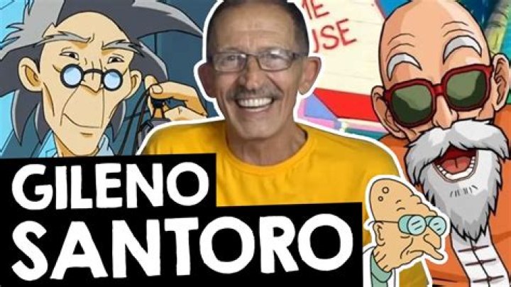 Gileno Santoro Wikipedia and Age How Old Was Voice Actor?