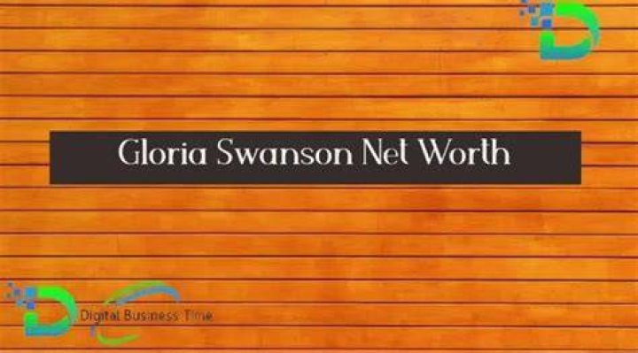 Gloria Swanson Net Worth How Much Is Gloria Swanson Worth?