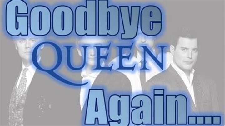 Goodbye Queen Again YouTube
