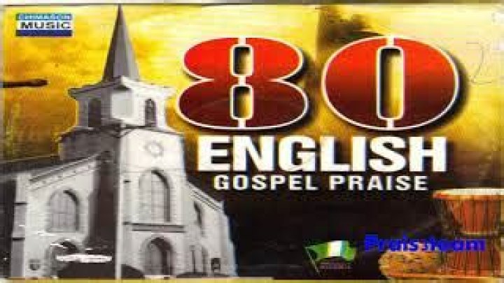 Gospel 80 English Gospel Worship - Best African Praise from around the world - Christian & Gospel Music: Late 60's and 70's