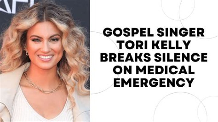 Gospel singer Tori Kelly breaks silence on medical emergency 'I can