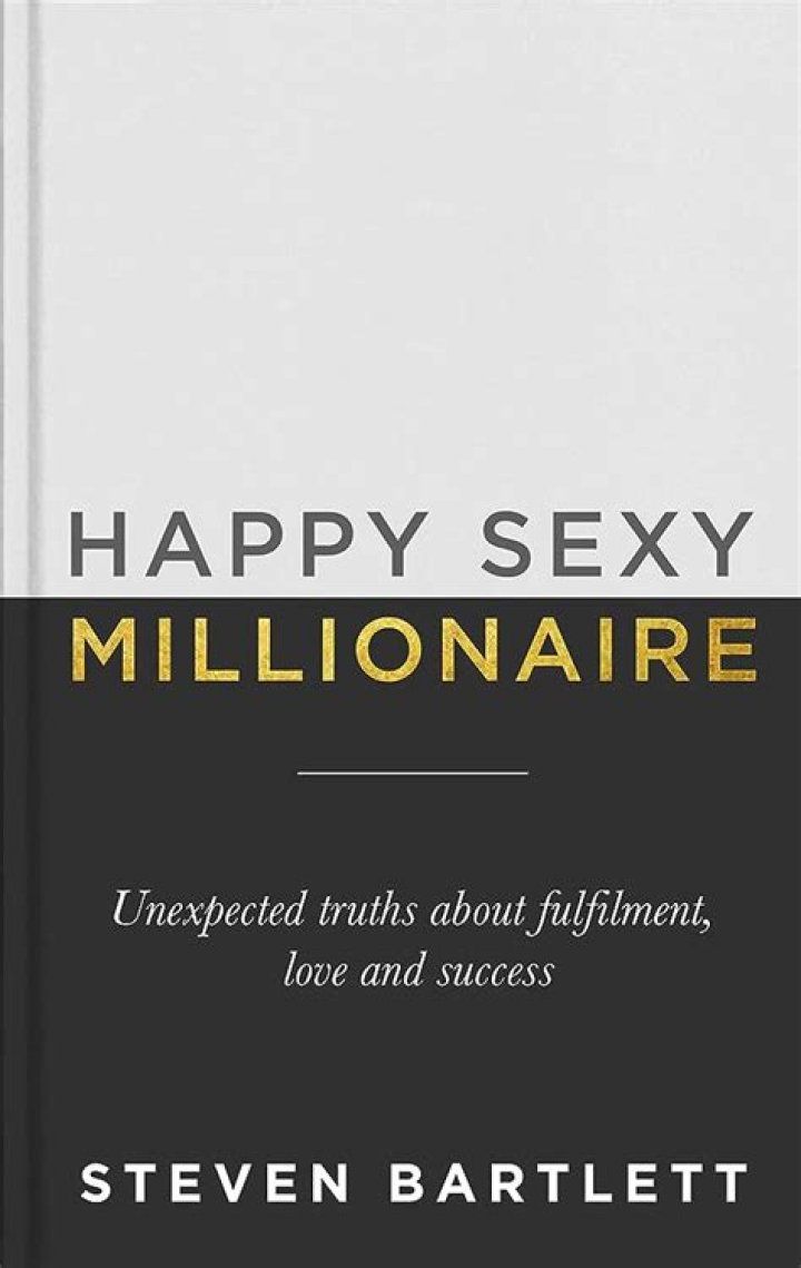 Happy Sexy Millionaire Unexpected Truths about Fulfilment, Love and