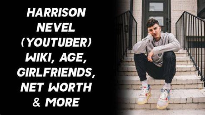 Harrison Nevel (YouTuber) Wiki, Age, Girlfriends, Net Worth & More