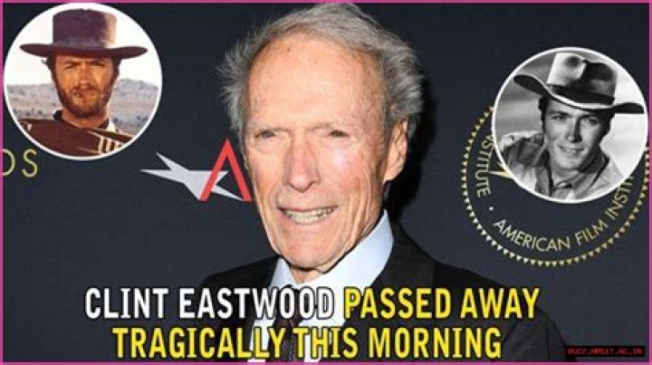 Has Clint Eastwood Passed Away? Did Clint Eastwood Die Today?