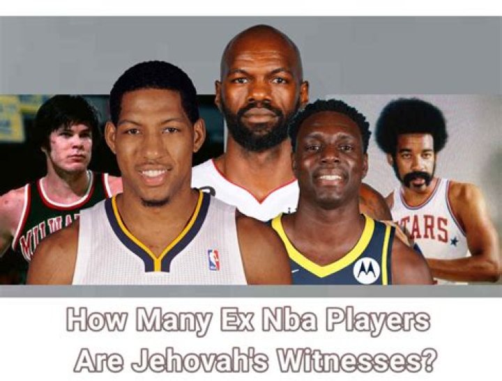 How Many Ex Nba Players Are Jehovah's Witnesses