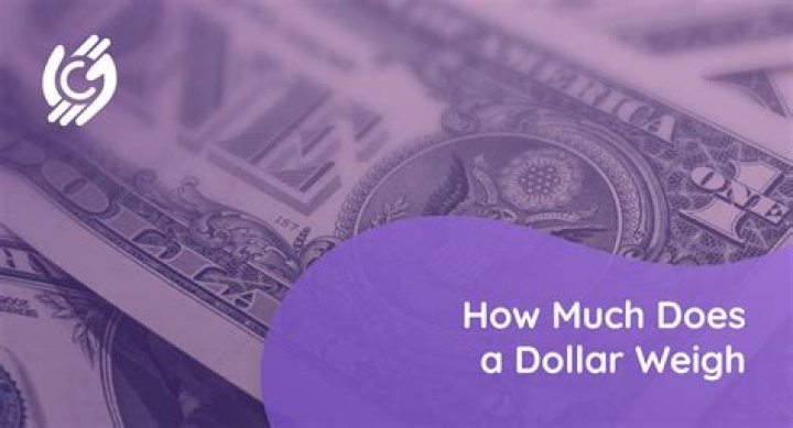 How much does a dollar bill weigh? Currency Weight