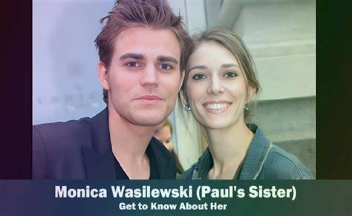 How Old Is Monica Wasilewski? Age Gap Between Paul Wesley And His Sister Revealed correo ·