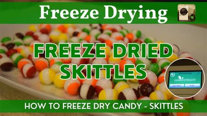How to Freeze Dry Skittles in 6 Hours Or so she says...