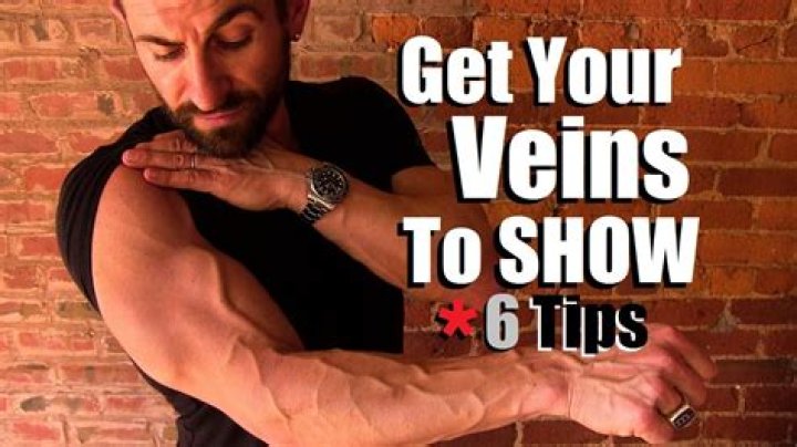 How to Make Your Veins Pop Out Quickly? How to Make Your Veins Show