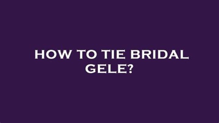 How To Tie Bridal Gele Step By Step Tutorial Jiji Blog
